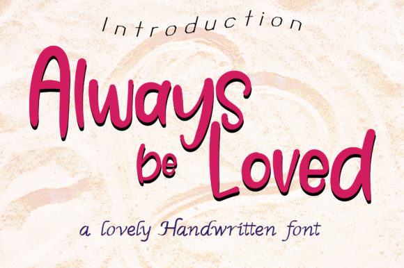 Always Be Loved: A Whimsical Script Font for Brands