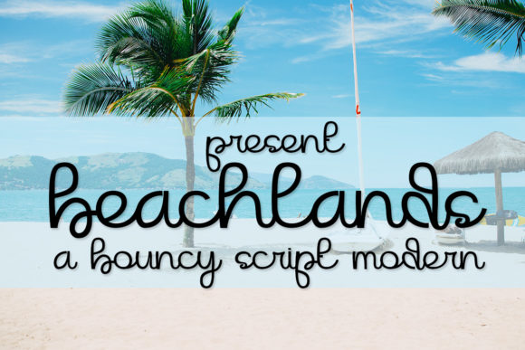 Beachlands: The Script Font for Modern Campaigns